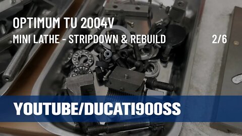 2/6 Mini Lathe Stripdown & Rebuild - Optimum TU 2004v