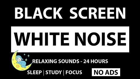 White Noise - Black Screen - No Ads - 24 hours - Sleep, Study, Focus, White Noise for Babies