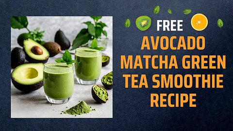 Free Avocado Matcha Green Tea Smoothie Recipe🥑🍵🌿✨