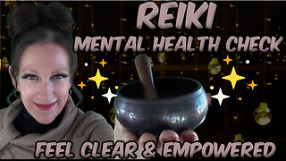 Reiki For Mental Health l Declutter & Release Negative Looping Thoughts l Restore Mental Clarity