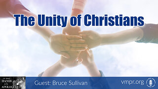 26 Dec 22, Hands on Apologetics: The Unity of Christians