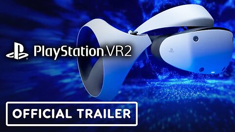 PlayStation VR2 - Official Accolades Trailer