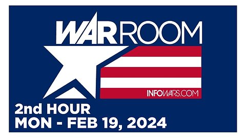 WAR ROOM [2 of 3] Monday 2/19/24 • LEFTS SICK CULT, News, Reports & Analysis • Infowars