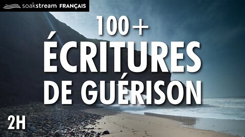 100+ Écritures De Guérison | Viens Esprit Saint | Louange Et Adoration | Méditation Chrétienne