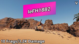 105 leFH18B2 (10 Frags/3,2K Damage) | World of Tanks