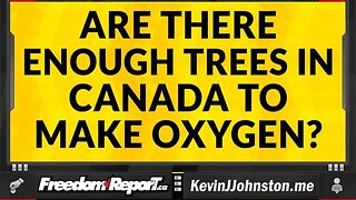 ARE THERE ENOUGH TREES IN CANADA TO MAKE OXYGEN FOR HUMANS?