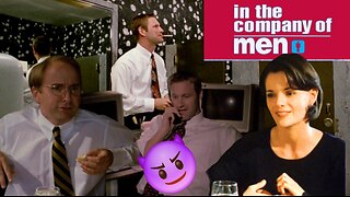 In the Company of Men (1997) OH NO! The MISOGYNY!😲 (Part 4)