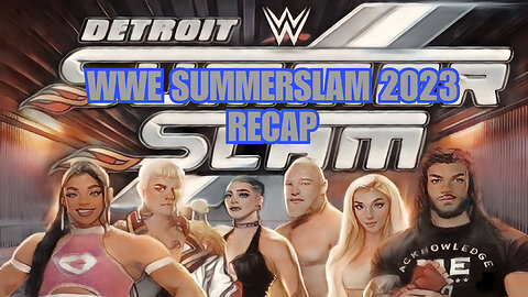 WWE Summerslam 2023 Full Match Recap