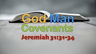 God Man and Covenants