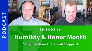 10: Humility & Honor | Love & Truth Network