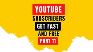 Part 11 - Get Youtube Subscribers FAST (Case Study with PROOF)