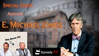 E. Michael Jones live on Spreely TV via The Berm Pit