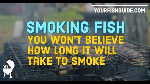 Smoking a Fish For How Long You Say... READ BEFORE COOKING FISH