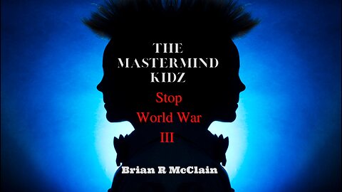 The Mastermind KidZ Stop World War III