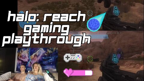 Playing Halo Reach as a Couple - Video Gaming Replay as Noble Team