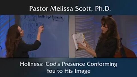 Holiness: God’s Presence Conforming You to His Image - Sanctification #7