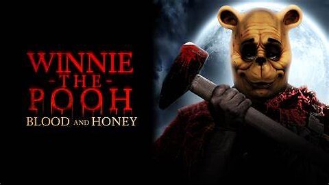 Winnie-the-Pooh: Blood and Honey (2023) Winnie-the-Pooh: Blood and Honey 2 (2024)