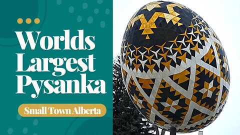 Biggest Easter Egg In The World! | Road Trip East of Edmonton to Vegreville, Alberta & Bardo Alberta