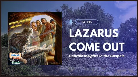 John 11v1-44 - Lazarus Come Out! - HIG S4 Ep15