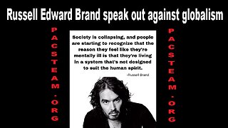 Russell Edward Brand speak out against globalism