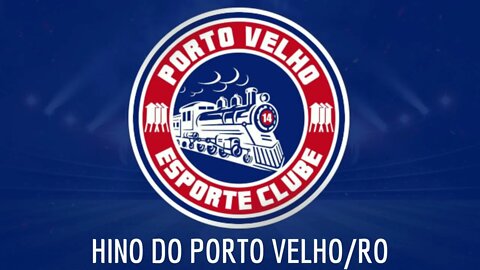 HINO DO PORTO VELHO ESPORTE CLUBE / RO
