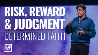 Determined Faith [Risk, Reward & Judgment]