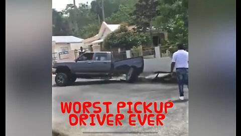 WORST PICKUP DRIVER EVER