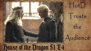 House of the Dragon Episode 4 REVIEW | HotD TRUSTS the Audience