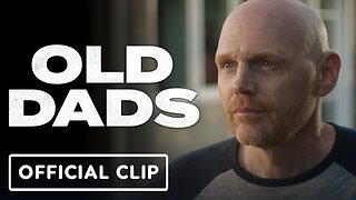 Old Dads - Clip