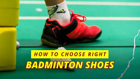 How to choose right shoes for badminton 2023