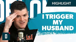 Husband Is Triggered By My Voice