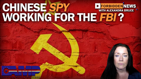 Chinese Spy Working for the FBI? | Forbidden News Ep. 13