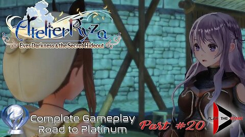 Atelier Ryza: Ever Darkness & the Secret Hideout - Road to Platinum #20 [GAMEPLAY]