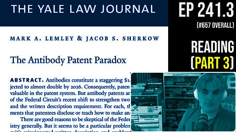 "The Antibody Patent Paradox": Reading of Yale Law Journal (2023) (Pt 3)