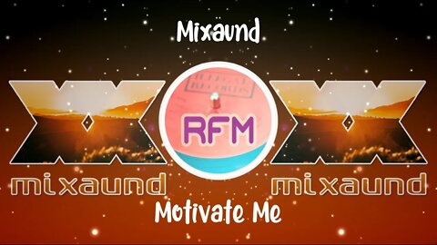 Motivate Me - Mixaund - Royalty Free Music RFM2K