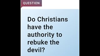 Do Christians have the authority to rebuke the devil? (Bible Study)