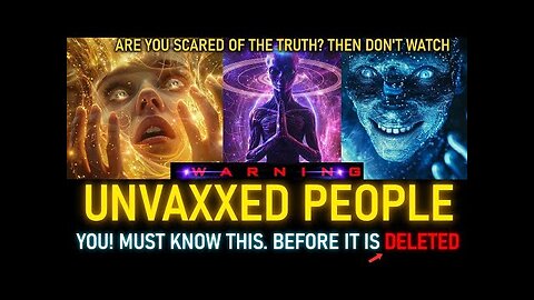 URGENT UPDATE! FOR THE UNVAXXED PEOPLE. LISTEN CAREFULLY! THEY CAN'T HIDE THIS ANYMORE! (29)