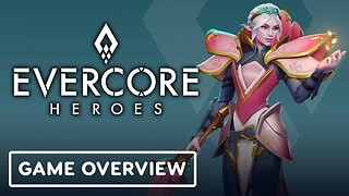 Evercore Heroes - Official Overview Trailer