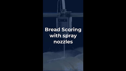 Bread Scoring with spray nozzles!