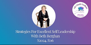 Great Strategies For Leadership and Business Success - With Beth Berghan (S2024, E06)