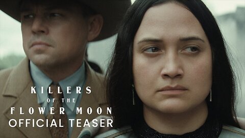 Killers Of The Flower Moon - Official Teaser Trailer