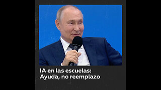 Putin afirma que la inteligencia artificial no puede sustituir a los profesores