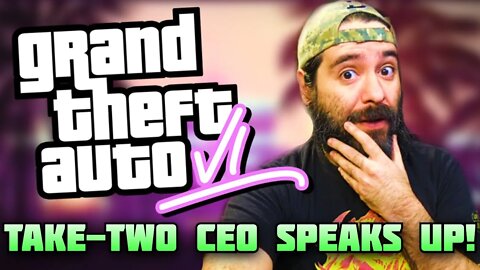 GTA 6 UPDATE? - Take-Two CEO Breaks Silence