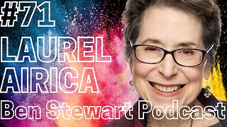 Laurel Airica: Word Magic & Language For A New Collective Story | | Ben Stewart Podcast #71