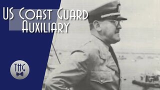 The Extraordinary Wartime Contributions of the U.S. Coast Guard Auxiliary
