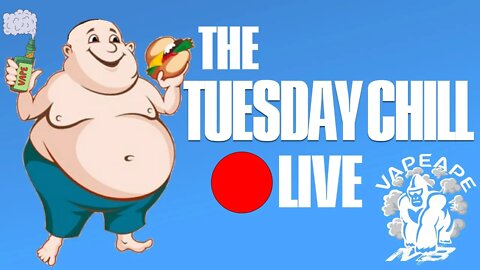 LIVE -THE TUESDAY CHILL - LAST ONE BEFORE CHRISTMAS