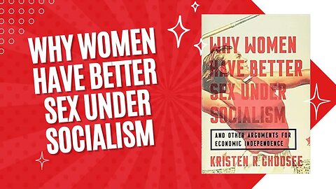 Why Women Have Better Sex Under Socialism