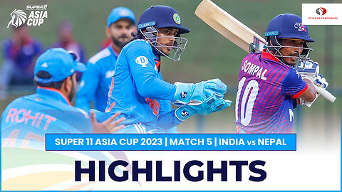 Full Highlights | India vs Nepal | Super11 Asia Cup 2023 | Match 5 | Cricket Highlights Official