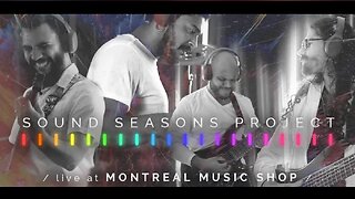 Sound Seasons Project - Live at Montreal Music Shop (FULL CONCERT)
