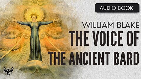 💥 William Blake ❯ The Voice of the Ancient Bard ❯ AUDIOBOOK 📚